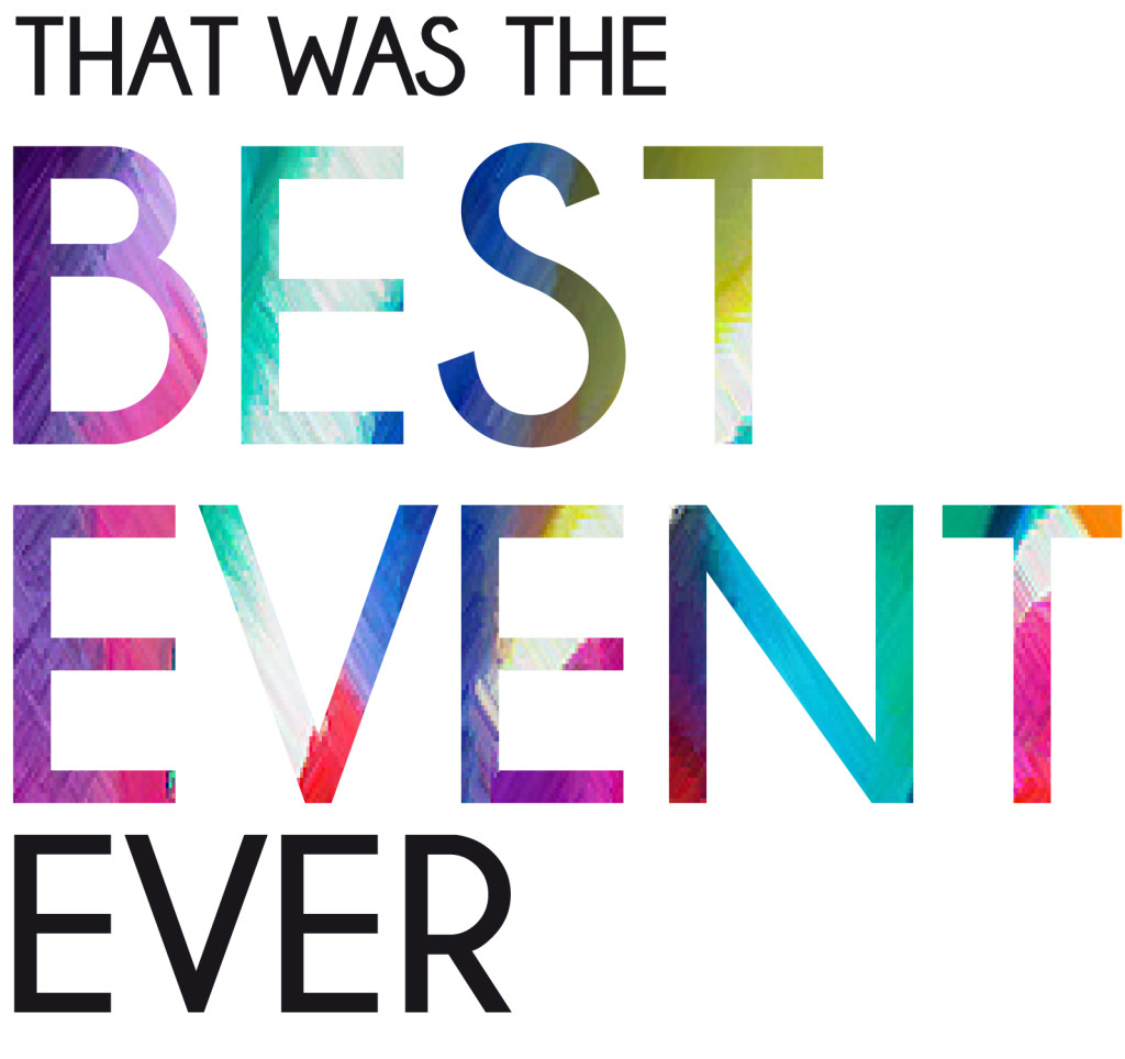That was the best event ever